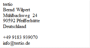 tertio  Bernd Wilpert  Mühlbachweg 24  90592 Pfeifferhütte  Deutschland    +49 9183 939070  info@tertio.de  
